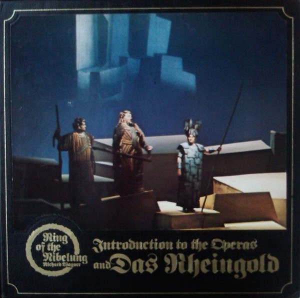 Richard Wagner - The Ring Of The Nibelung: An Introduction To The Operas, And Da