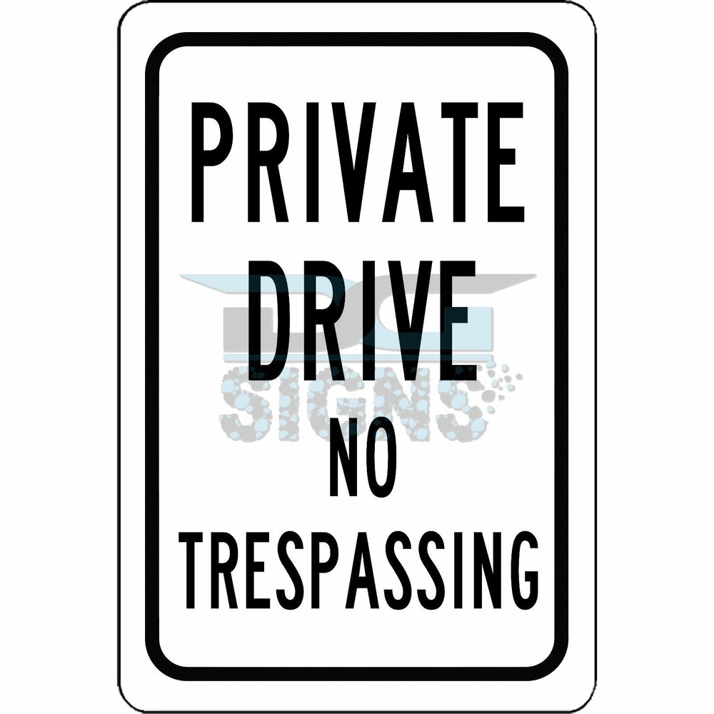 Private Drive No Trespassing - aluminum sign 8x12