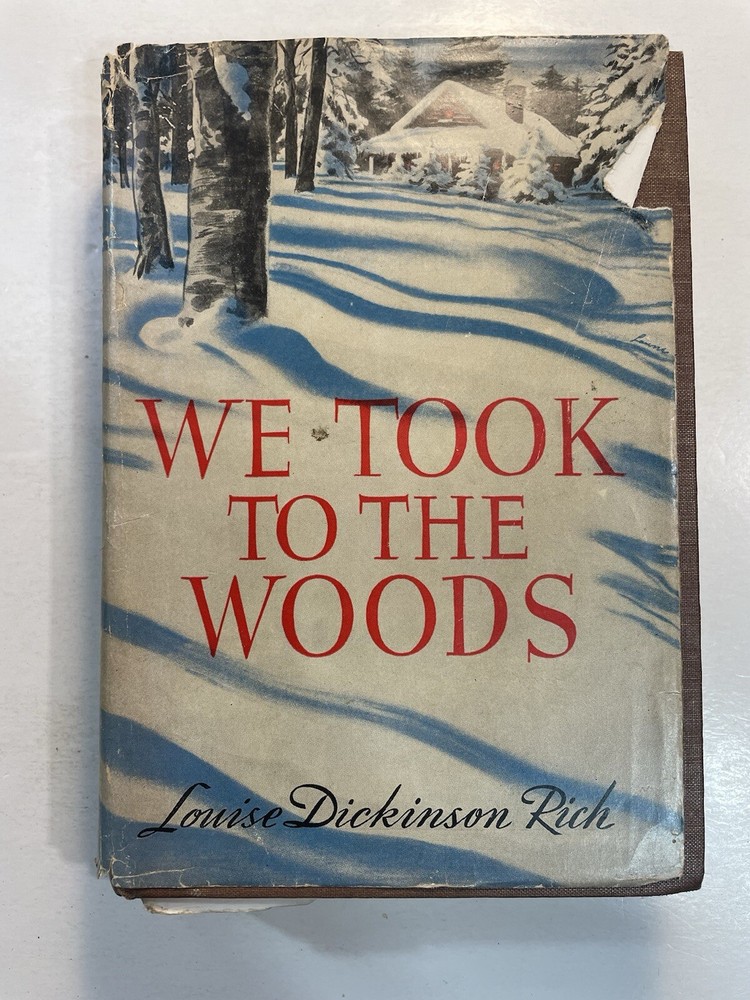 We Took to the Woods Louise Dickinson Rich  hardcover c1942 1st Edition HC DJ
