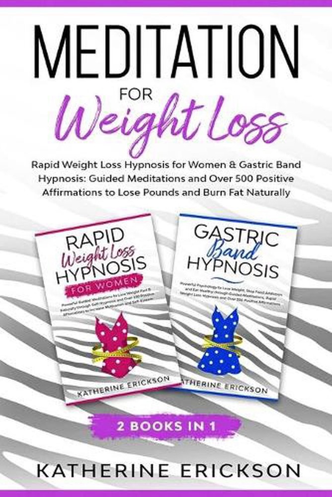 Meditation for Weight Loss: 2 Books in 1: Rapid Weight Loss Hypnosis for Women &