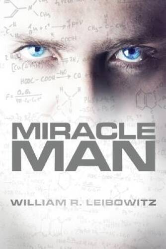 Miracle Man - Paperback By Leibowitz, William R - GOOD
