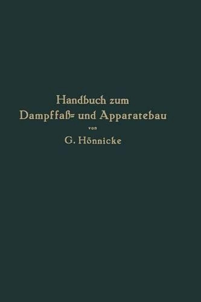 Handbuch zum Dampffa- und Apparatebau by G. H?nnicke (German) Paperback Book