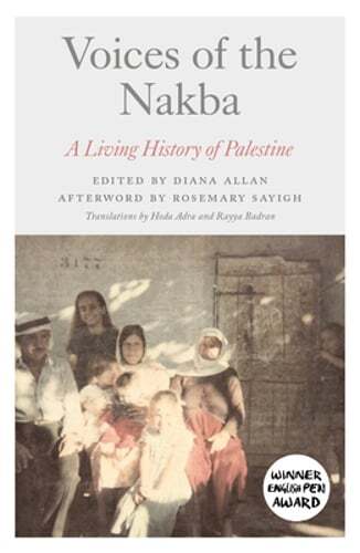 Voices of the Nakba: A Living History of Palestine by Diana Allan: Used