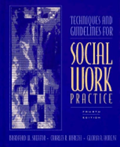 Techniques and Guidelines for Social Work Practice by Bradford Sheafor: Used