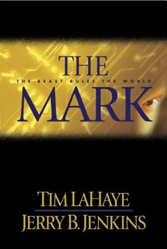 The Mark: The Beast Rules the World by Dr. LaHaye, Tim: New