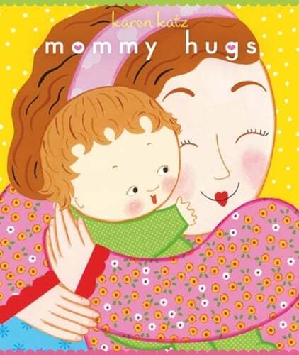 Mommy Hugs by Karen Katz: New