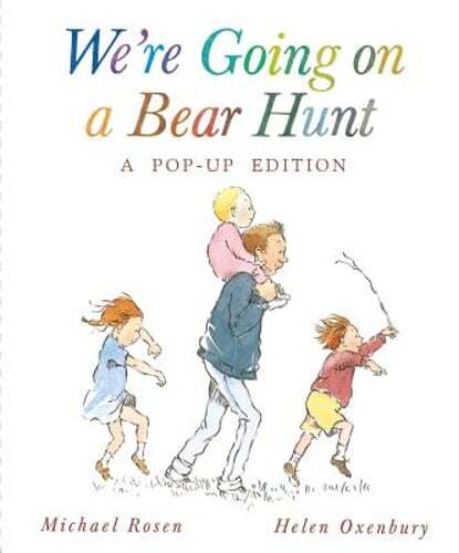 We're Going on a Bear Hunt: A Celebratory Pop-Up Edition by Michael Rosen: New