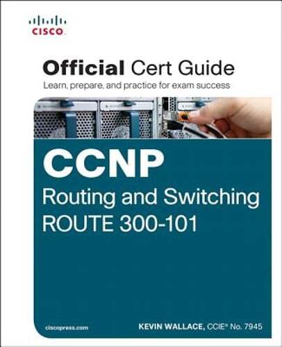CCNP Routing and Switching Route 300-101 Official Cert Guide by Wallace: Used