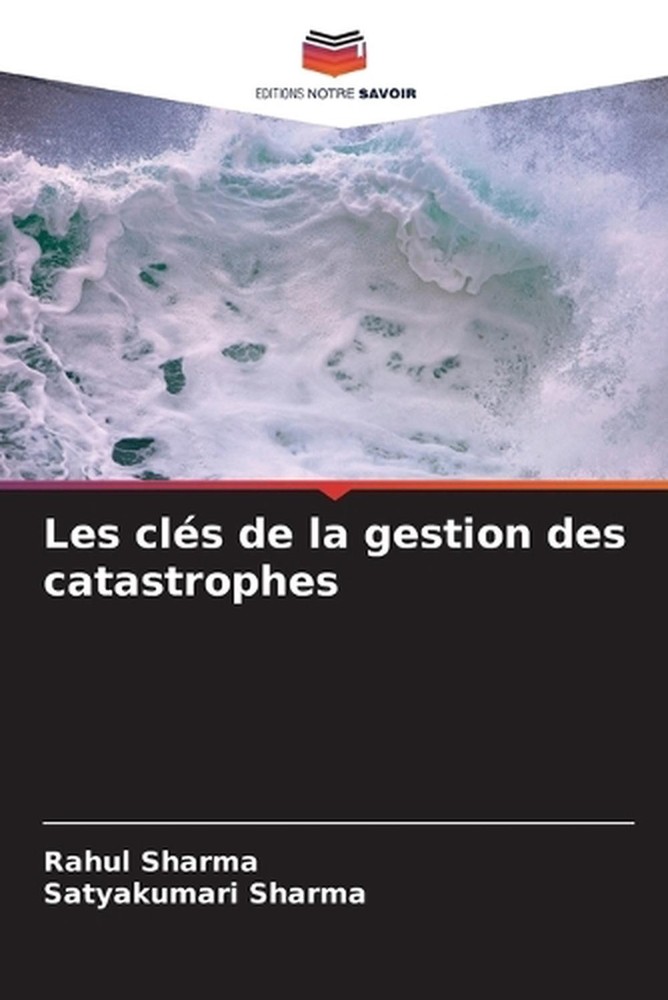 Les cls de la gestion des catastrophes by Rahul Sharma (French) Paperback Book