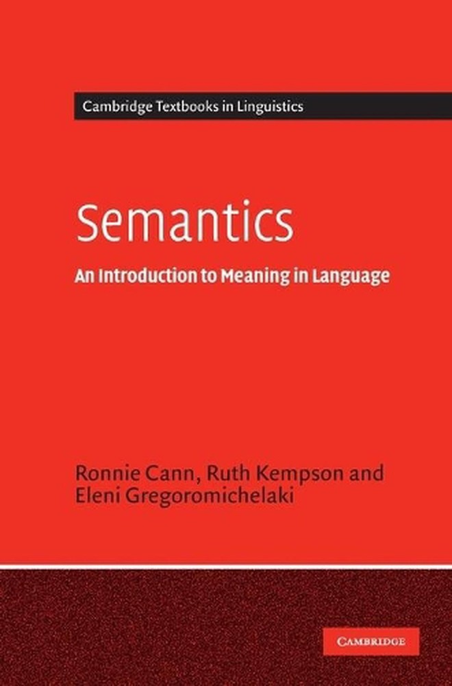 Semantics: An Introduction to Meaning in Language by Ronnie Cann (English) Hardc