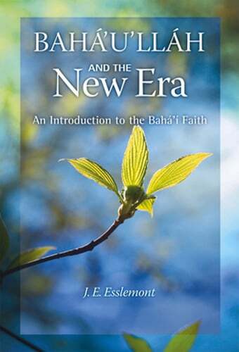 Baha'u'llah and the New Era: An Introduction to the Baha'i Faith by Esslemont