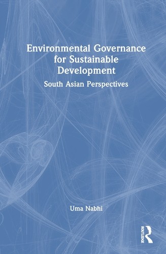 Environmental Governance for Sustainable Development - 9781032294582