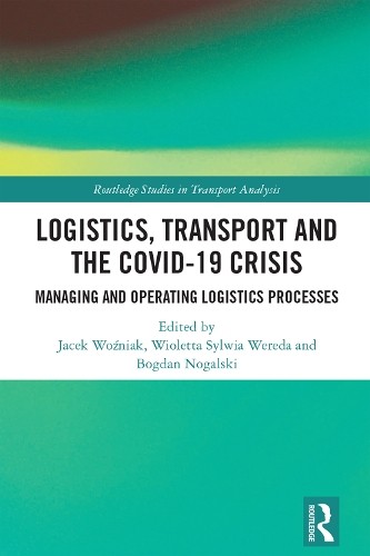 Logistics, Transport and the COVID-19 Crisis - 9781032255835-image