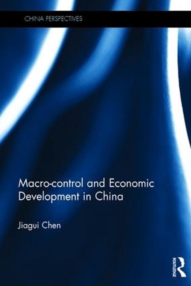 Macro-control and Economic Development in China by Jiagui Chen (English) Hardcov