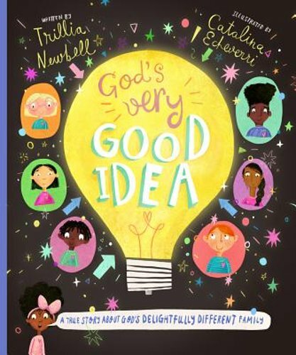God's Very Good Idea Storybook: A True Story of God's Delightfully Different