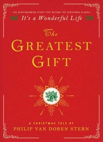 The Greatest Gift: A Christmas Tale by Philip Van Doren Stern: New