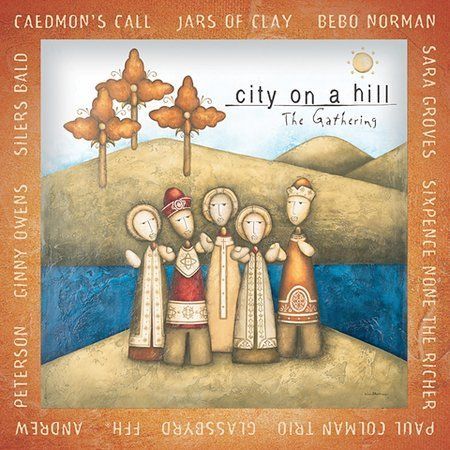 City on a Hill: The Gathering by Various Artists (CD, Sep-2003, Brentwood...