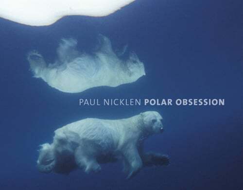 Polar Obsession by Paul Nicklen: New