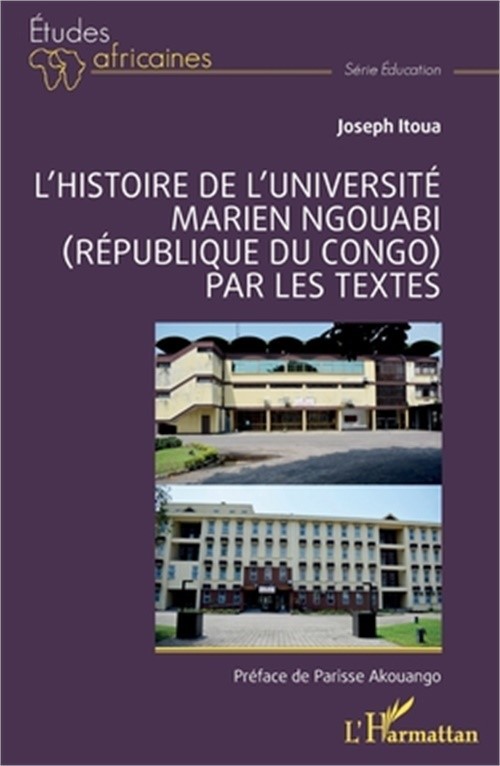 L'histoire de l'Universit� Marien Ngouabi (R�publique du Congo) par les textes (
