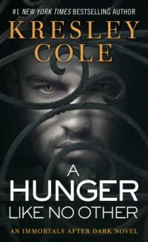 A Hunger Like No Other (Immortals After Dark, Book 1) By Cole, Kresley - GOOD