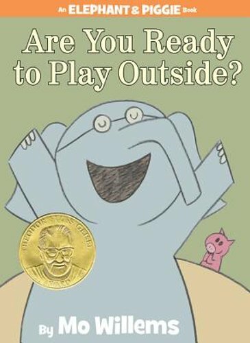 Are You Ready to Play Outside?-An Elephant and Piggie Book by Mo Willems: New