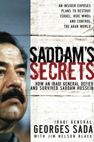 Saddam's Secrets by General Georges Sada: New