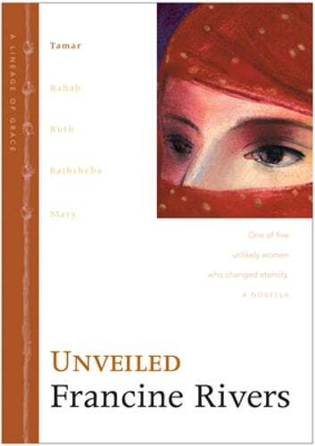Unveiled by Francine Rivers: New