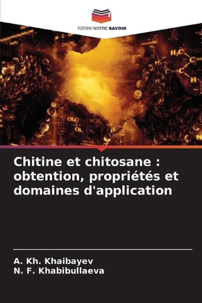 Chitine et chitosane: obtention, propri?t?s et domaines d'application by A. Kh K