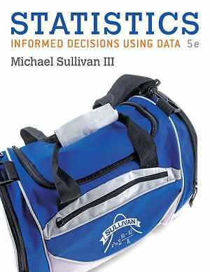 Statistics: Informed Decisions by Sullivan III Michael - New Paperback Edition