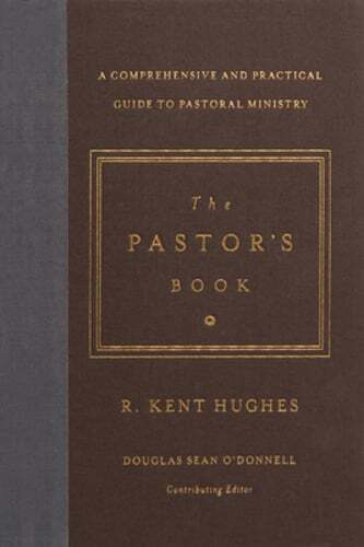 The Pastor's Book: A Comprehensive and Practical Guide to Pastoral Ministry: New