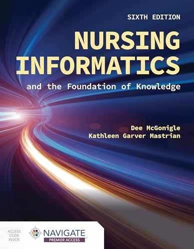 Nursing Informatics and the - Paperback, by McGonigle Dee; Mastrian - Very Good