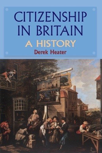 Derek Heater Citizenship in Britain (Hardback)