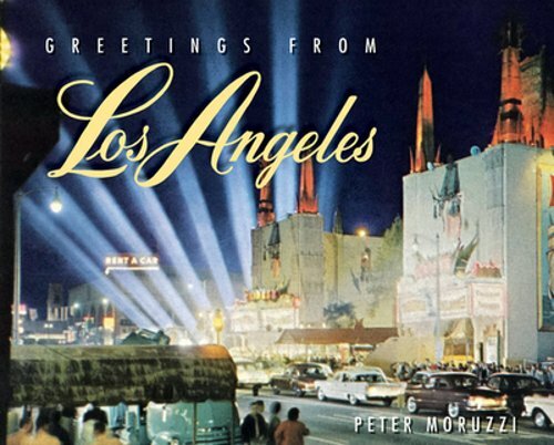 Greetings from Los Angeles by Peter Moruzzi: New