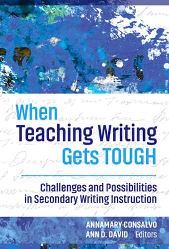 When Teaching Writing Gets Tough: Challenges and Possibilities in Secondary: New