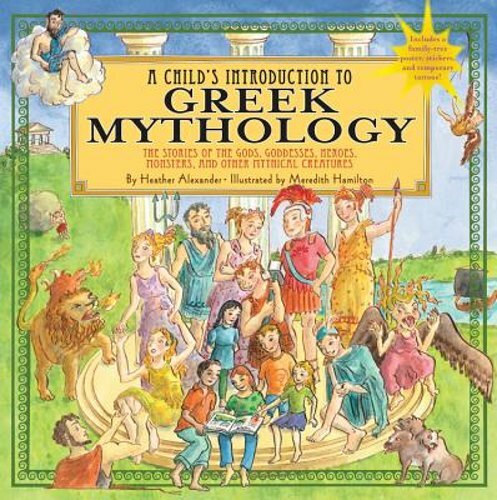 A Child's Introduction to Greek Mythology: The Stories of the Gods, Goddesses,