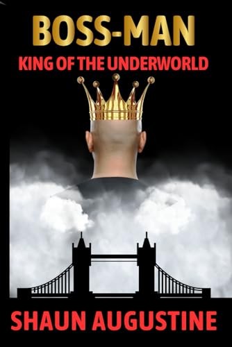 BOSS-MAN: KING OF THE UNDERWORLD by AUGUSTINE, SHAUN Book The Fast Free ShippingFREE US DELIVERY | ISBN: B0CKLWT8NW | Quality Books