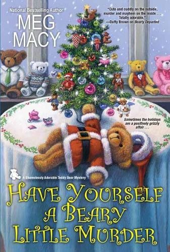 Meg Macy Have Yourself a Beary Little Murder (Paperback) Teddy Bear MysteryAnother great item from Rarewaves USA | Free delivery!