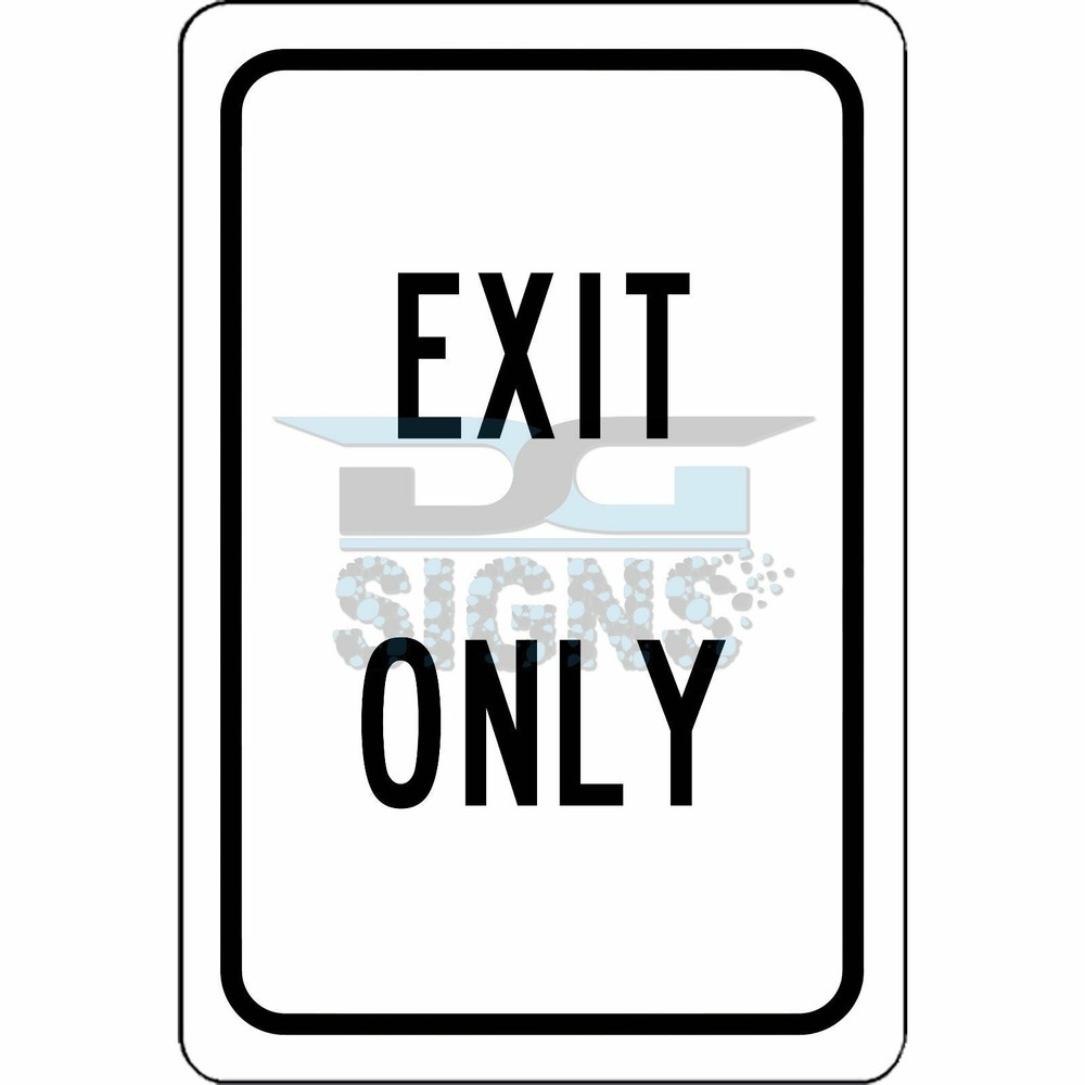 Exit Only - aluminum sign