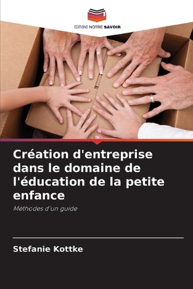 Cration d'entreprise dans le domaine de l'ducation de la petite enfance by Stefa