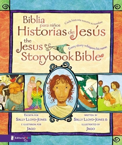 Jesus Storybook Bible (Bilingual) / Biblia Para Niños, Historias de Jesús