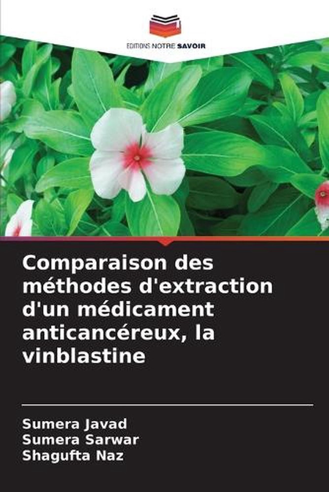 Comparaison des mthodes d'extraction d'un mdicament anticancreux, la vinblastine
