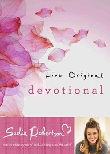 Live Original Devotional by Sadie Robertson: New