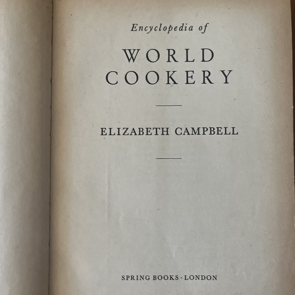 Vintage World Cookery The Encyclopedia of  by Elizabeth Campbell 1958, Hardcover