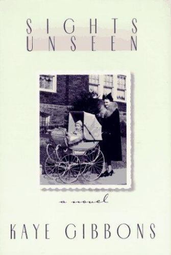 Sights Unseen by Gibbons, Kaye, Good Book