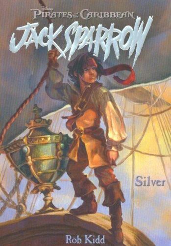 Silver; Pirates of the Caribbean: Jack S- Disney Books, 9781423101697, paperback