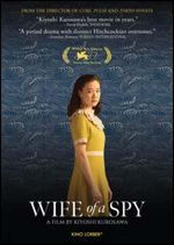 Wife of a Spy by Kiyoshi Kurosawa: New