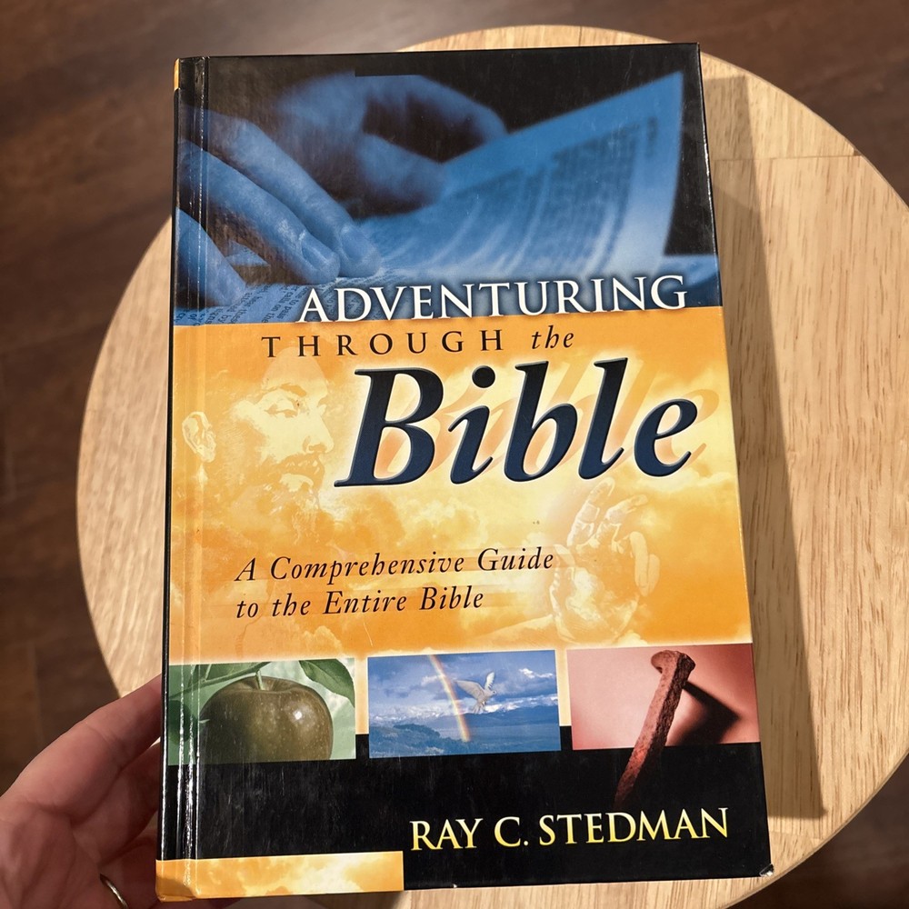 Adventuring Through The Bible By Ray C. Stedman HB