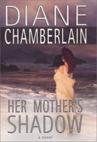 Her Mother's Shadow by Diane Chamberlainby Diane Chamberlain | HC | Acceptable