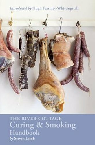 The River Cottage Curing and Smoking Handbook: [A Cookbook] by Steven Lamb: New