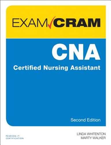 CNA Certified Nursing Assistant Exam Cram by Linda Whitenton: Used